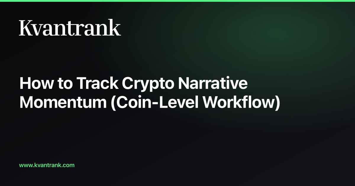 How to Track Crypto Narrative Momentum (Coin-Level Workflow) — Kvantrank blog cover